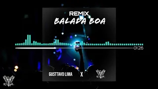 Roal! x Gusttavo Lima - Balada Boa (Remix)