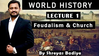 1. Feudalism and The Church | World History