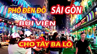 NGỠ NGÀNG.PHỐ TÂY SÀI GÒN.Phố Tây Bùi Viện Về Đêm |TÔI YÊU SÀI GÒN,