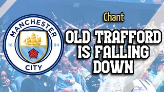Old Trafford is falling down - Manchester City Chant [WITH LYRICS]