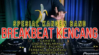 DJ BREAKBEAT KENCANG SPESIAL KANGEN BAND (RyanInside Remix) Minimix Vol 4