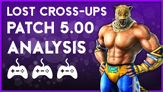 Patch 5.00 King Changes Analysed! | Cross-Ups Are Gone 😞 | Tekken 7 King Guide