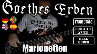 GOETHES ERBEN - MARIONETTEN (BASS Cover + Subtitled Lyrics + Translation PT - ES - EN - GE)
