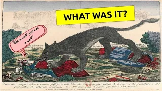 Why History FAILS to Explain The Beast of Gévaudan and Other Unknown Creatures