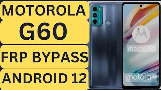 Motorola G60 Frp Bypass || moto g60 google account bypass android 11, 12