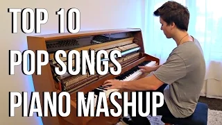 TOP 10 Pop Songs Piano Mashup