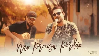 João Bosco & Vinícius - Não Precisa Perdão (Segura Maracaju)