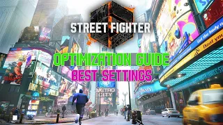 Street Fighter 6 Graphic Settings Analysis And Optimization Guide - Best Settings For Every PC