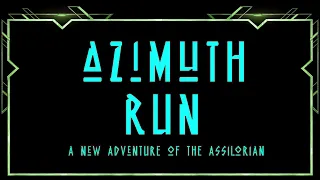 AZIMUTH RUN - A new Adventure of the Assilorian -- Teaser