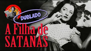 A Filha de Satanás - dublado (TV aberta/ TV paga)