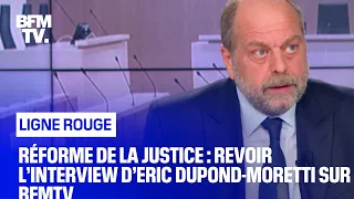 Réforme de la Justice : revoir l’interview d’Eric Dupond-Moretti sur BFMTV