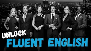 Learn English with TV series/Suits. Unlock fluent and advanced spoken English.