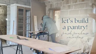 Let's build a pantry for our French farmhouse!