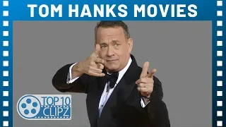 Top 10 Best Tom Hanks Movies