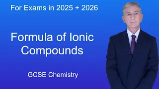 GCSE Chemistry Revision "Formula of Ionic Compounds"