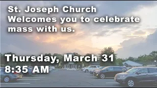 Thursday March 31, 2022 8:35 AM Mass