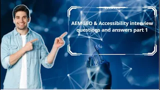 AEM SEO & Accessibility interview questions and answers part 1