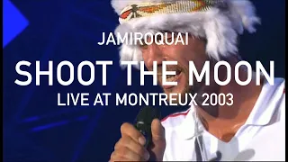 Jamiroquai - Shoot The Moon (Live at Montreux 2003)