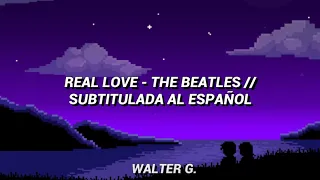 Real Love - The Beatles // Subtitulado al Español