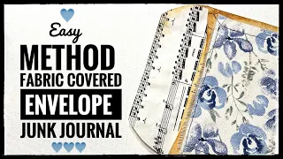 Easy - Way To Make Fabric Covered Envelope Junk Journal - Part One