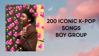 200 ICONIC K-POP SONG | BOY GROUP | PART 1