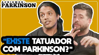 COMO É VIVER COM PARKINSON - ACHISMOS #162