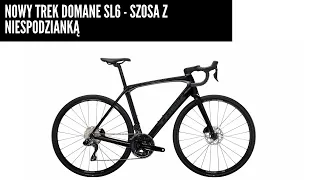 Nowy Trek Domane SL6 4 generacji - gravelowa szosa z niespodzianką