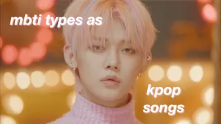 kpop songs as mbti types