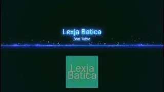 Lexja Batica - Brat Tebra