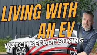 Living with an EV | Watch Before Buying | First Hand Experience | 18 Months of an EV