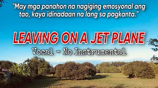 LEAVING ON A JET PLANE | VOCAL - NO INSTRUMENTAL