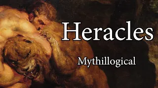 Heracles, Part 1 - Mythillogical