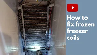 DIY: How to fix frozen freezer coils 2021