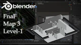 Modeling FnaF(Map-3/Level-1) in Blender 3D.Part 1.