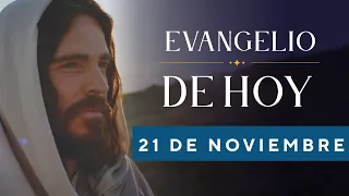 EVANGELIO DE HOY, Lunes 21 De Noviembre De 2022 - Cosmovision