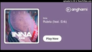 INNA - Ruleta (feat. Erik)