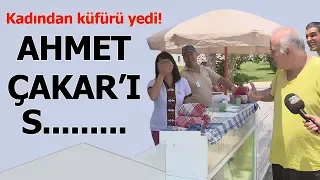 Ahmet Çakar kadından küfür yedi!