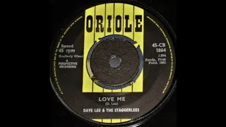 DAVE LEE & THE STAGGERLEES- Love Me (Oriole)