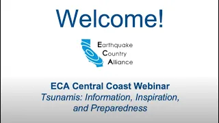 ECA Central Coast Webinar (3/16/22):  Tsunami Information, Inspiration, and Preparedness