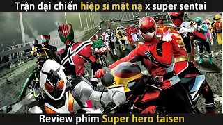 [Review Phim] Trận Đại chiến giữa Hiệp Sĩ Mặt Nạ và Super Sentai | Tiểu Bất Điểm Review