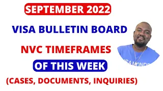 SEPTEMBER 2022 VISA BULLETIN | NVC UPDATE OF THIS WEEK 09/06 /2022