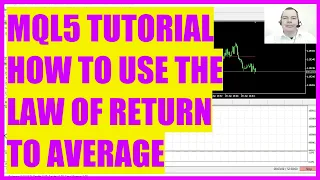 MQL5 TUTORIAL ENGLISH  - USE THE LAW OF RETURN TO AVERAGE