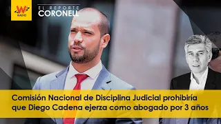 Comisión Nacional de Disciplina Judicial prohibiría que Diego Cadena ejerza como abogado por 3 años