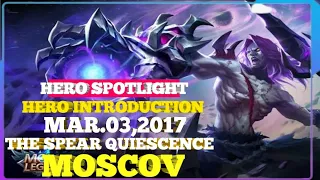 New Hero Moscov | The Spear Quiescence | Hero Introduction | March 03, 2017