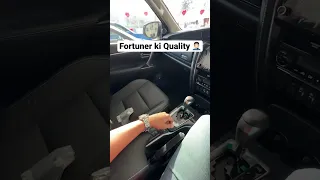 Fortuner ki Interior Quality 🤦🏻‍♂️