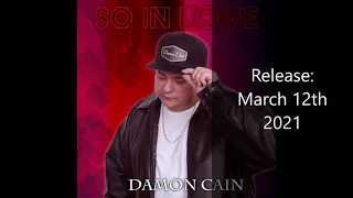 OUT NOW! Damon Cain - So In Love