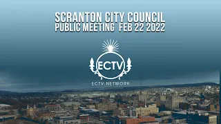 Scranton City Council Regular Meeting  Feb 22 2022