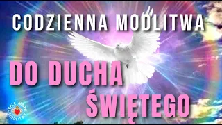 CODZIENNA MODLITWA DO DUCHA ŚWIĘTEGO   🙏❤️🙏 NAPEŁNIJ NAS MIŁOŚCIĄ I POKOJEM.