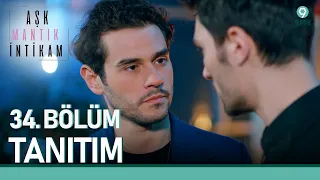 Aşk Mantık İntikam 34. Bölüm Tanıtımı