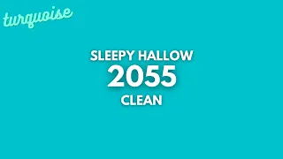 Sleepy Hallow - 2055 (Clean + Lyrics)